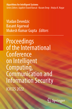 Paperback Proceedings of the International Conference on Intelligent Computing, Communication and Information Security: Iciccis 2022 Book