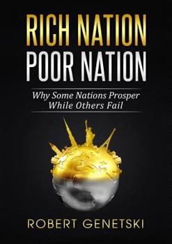 Hardcover Rich Nation/Poor Nation: Why Some Nations Prosper While Others Fail Book