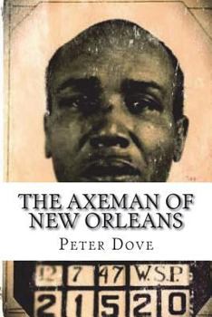 Paperback The Axeman of New Orleans Book