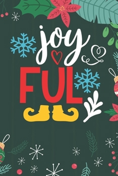 Joy Ful: Cute Merry Christmas Journal Notebook – Funny Christmas Journal Book Gifts – Christmas Journal for Kids Women - Happy New Year Journal Books ... & Christmas Tree Snowflakes Journal Books