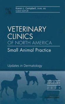 Hardcover Dermatology, an Issue of Veterinary Clinics: Small Animal Practice: Volume 36-1 Book