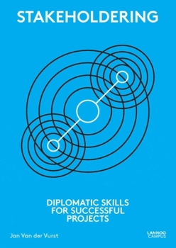 Paperback Stakeholdering: Diplomatic Skills for Successful Projects Book