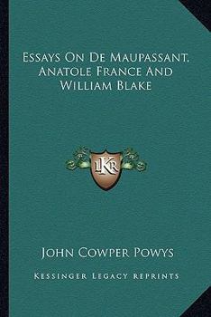Paperback Essays On De Maupassant, Anatole France And William Blake Book