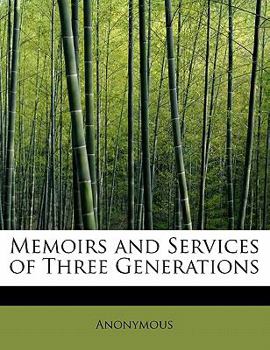 Paperback Memoirs and Services of Three Generations Book