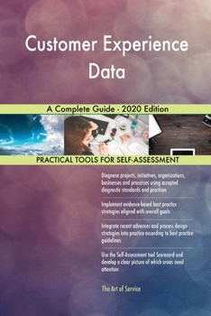 Paperback Customer Experience Data A Complete Guide - 2020 Edition Book