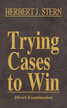 Hardcover Trying Cases to Win Vol. 2: Direct Examination Book