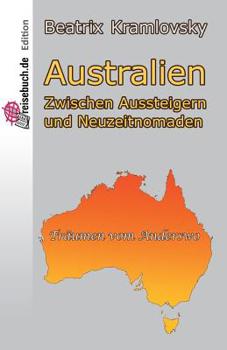 Paperback Australien: Zwischen Aussteigern Und Neuzeitnomaden [German] Book