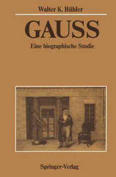 Paperback Gauss: Eine Biographische Studie [German] Book