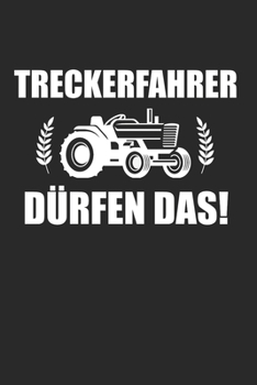 Treckerfahrer d�rfen das: Landwirt & Bauer Notizbuch 6'x9' Gepunktet Geschenk f�r Dorfkind & Traktor Liebhaber