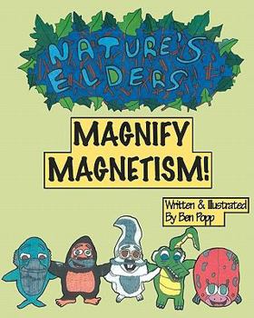 Paperback NATURE'S ELDERS Magnify Magnetism! Book