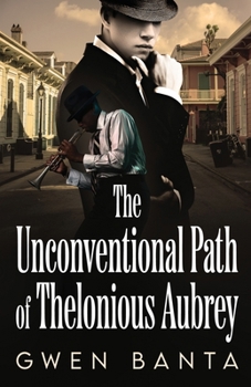 Paperback The Unconventional Path of Thelonious Aubrey Book