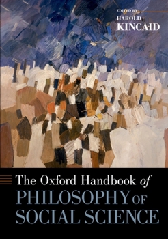 Paperback The Oxford Handbook of Philosophy of Social Science Book