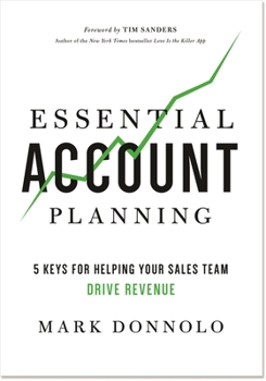 Paperback Essential Account Planning: 5 Keys for Helping Your Sales Team Drive Revenue Book