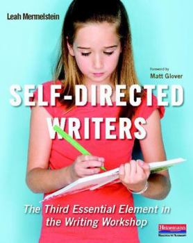 Paperback Self-Directed Writers: The Third Essential Element in the Writing Workshop Book