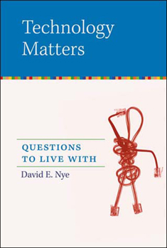 Paperback Technology Matters: Questions to Live with Book