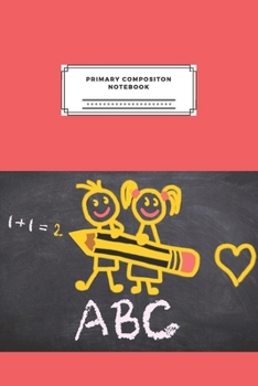 Primary Composition Notebook: Elementary Notebook.Story Paper Journal Note Diary for Kids Kindergarten To Early Childhood and School. Write Dotted ... Handwriting Practice Paper. 110 Story Pages.