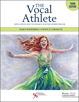Paperback The Vocal Athlete: Application and Technique for the Hybrid Singer Book