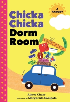 Board book Chicka Chicka Dorm Room: A Parody Book