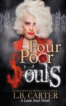 Four Poor Souls: a romantic contemporary paranormal with a sardonic twist - Book #4 of the Loan Soul