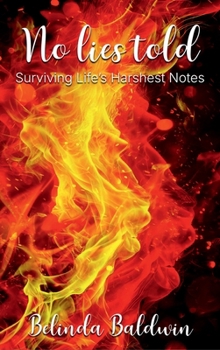 Hardcover No Lies Told: Surviving Life’s Harshest Notes Book