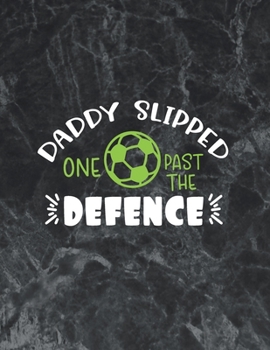 Daddy Slipped One Past The Defence: Pregnancy Journal 40 week pregnancy journal for moms