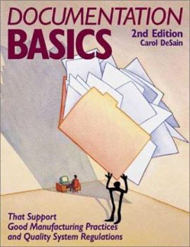 Paperback Documentation Basics That Support Good Manufacturing Practices and Quality System Regulations Book