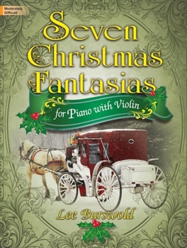 Seven Christmas Fantasias for Piano with Violin
