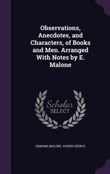 Hardcover Observations, Anecdotes, and Characters, of Books and Men. Arranged With Notes by E. Malone Book