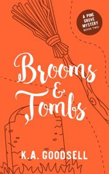 Paperback Brooms and Tombs: (Bones & Drones Series Book 2: A Pine Grove Mystery) Book