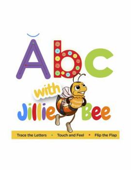 Board book ABC with Jillie Bee Trace the Letters, Touch and Feel, Flip the Flap Multi sensory Phonics Book