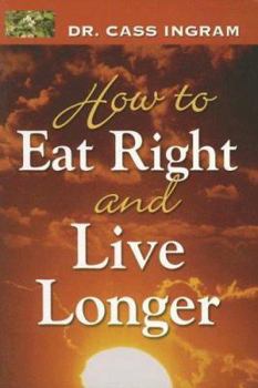 Paperback How to Eat Right and Live Longer Book