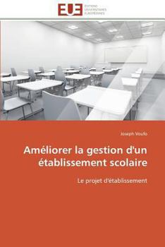 Paperback Améliorer La Gestion d'Un Établissement Scolaire [French] Book