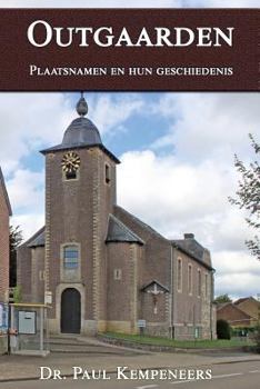 Paperback Outgaarden: Plaatsnamen en hun geschiedenis [Dutch] Book
