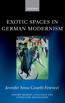 Hardcover Exotic Spaces in German Modernism Book