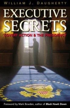 Hardcover Executive Secrets: Covert Action and the Presidency Book