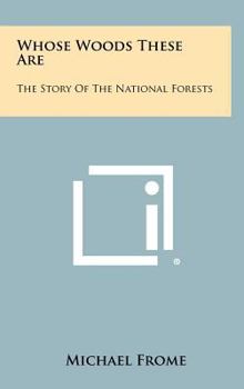 Hardcover Whose Woods These Are: The Story Of The National Forests Book
