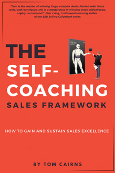 Paperback The Self-Coaching Sales Framework: How to Gain and Sustain Sales Excellence Book
