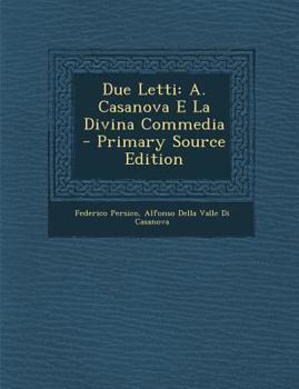 Paperback Due Letti: A. Casanova E La Divina Commedia [Italian] Book