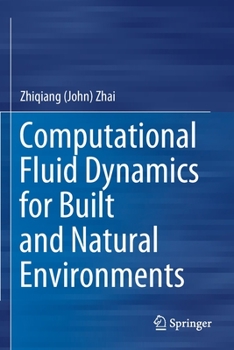 Paperback Computational Fluid Dynamics for Built and Natural Environments Book