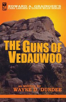The Guns of Vedauwoo - Book #6 of the Cash Laramie & Gideon Miles