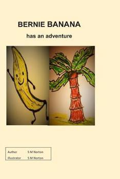 Paperback Bernie Banana has an adventure Book
