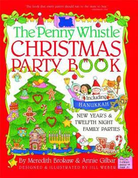 Paperback Penny Whistle Christmas Party Book: Including Hanukkah, New Year's, and Twelfth Night Family Parties Book