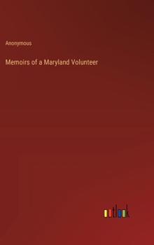 Hardcover Memoirs of a Maryland Volunteer Book