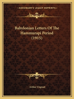 Paperback Babylonian Letters Of The Hammurapi Period (1915) Book
