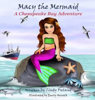 Hardcover Macy the Mermaid: A Chesapeake Bay Adventure Book