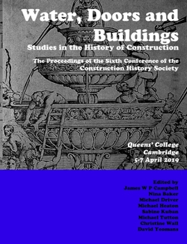 Paperback Water, Doors and Buildings: Studies in the History of Construction Book