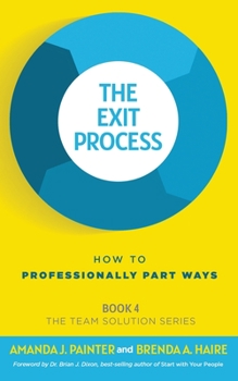 Paperback The Exit Process: How to Professionally Part Ways Book