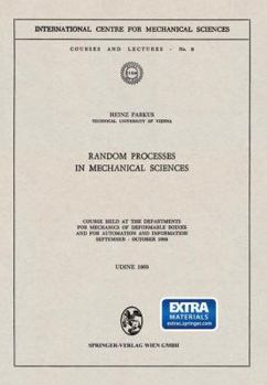 Paperback Random Processes in Mechanical Sciences: Course Held at the Departments for Mechanics of Deformable Bodies and for Automation and Information, Septemb Book