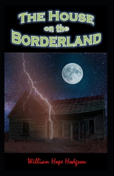 Paperback The House on the Borderland-Original Edition(Annotated) Book