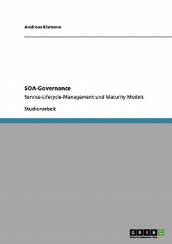 Paperback SOA-Governance: Service-Lifecycle-Management und Maturity Models [German] Book